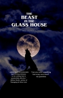 The Beast in the Glass House (Covenant of the Remade) B0FK5PYP36 Book Cover