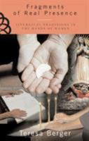 Fragments of Real Presence: Liturgical Traditions in the Hands of Woman 0824522958 Book Cover