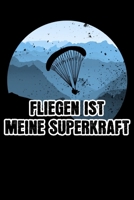 Fliegen Ist Meine Superkraft 1700930052 Book Cover