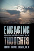 Engaging Thoughts: Inspirational Expressions to Motivate Your Day 1452814295 Book Cover