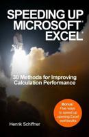 Speeding Up Microsoft Excel: 30 Methods for Improving Calculation Performance 1545075077 Book Cover