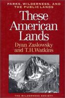 These American Lands: Parks, Wilderness, and the Public Lands 0805000844 Book Cover