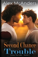 Second Chance Trouble: MM Best Friend Romance B0CPCVL7XC Book Cover