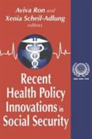 Recent Health Policy Innovations in Social Security (International Social Security Series, V. 5) 076580753X Book Cover