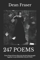 247 Poems: Every Poem & Every Story for the First Time Brought Together in One Amazing Collection! 1790502853 Book Cover