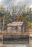 Another Day Afield: Hunting, fishing, and the places they lead us B09Q8WMZCC Book Cover