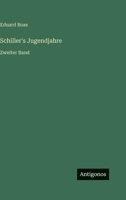 Schiller's Jugendjahre: Zweiter Band 3563978387 Book Cover