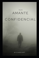 Sua amante confidencial B0B6XZ26XX Book Cover