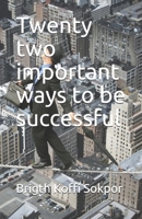 Twenty two important ways to be successful B08CPBJYQK Book Cover