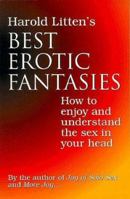 Harold Litten's Best Erotic Fantasies: How to Enjoy and Understand the Sex in Your Head 1887650164 Book Cover