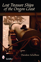 Lost Treasure Ships of the Oregon Coast 0764331973 Book Cover