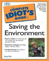 Complete Idiot's Guide to Saving the Environment 0028639820 Book Cover