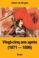 Vingt-cinq ans après (1871 - 1896) 1978432232 Book Cover