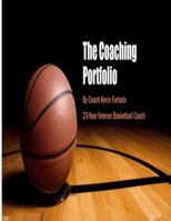 My Coaching Portfolio: Coach Furtado's Basketball Coaching Portfolio 1495381579 Book Cover