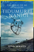 Palabras De Mi Corazon: Tidurumei Nanigi (Spanish Edition) B0F2RJL65G Book Cover