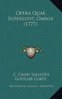 Opera Quae Supersunt, Omnia (1777) 1165925915 Book Cover