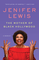 The Mother of Black Hollywood: A Memoir 0062410415 Book Cover