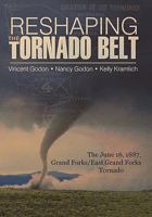 Reshaping the Tornado Belt: The June 16, 1887, Grand Forks/East Grand Forks Tornado 1450244289 Book Cover