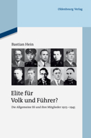 Elite Für Volk und Führer?: Die Allgemeine SS und ihre Mitglieder 1925-1945 3110485176 Book Cover
