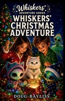 Whiskers Christmas Adventure B0FQCR8ZC4 Book Cover