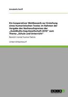 Ein Kooperativer Wettbewerb Zur Erstellung Eines Humoristischen Textes Im Rahmen Der Vergabe Des Nachwuchspreises Der Gutsmuths-Gag-Gesellschaft 2010 3640805895 Book Cover