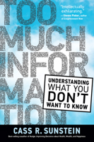 Too Much Information: Understanding What You Don't Want to Know 0262044161 Book Cover