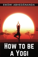 How to be a Yogi 1835527736 Book Cover
