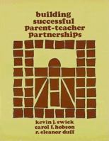 Building Successful Parent-Teacher Partnerships 0893340537 Book Cover