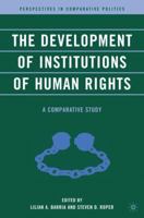 The Development of Institutions of Human Rights: A Comparative Study (Perspectives in Comparative Politics) 140397652X Book Cover