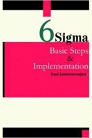 Six SIGMA, Basic Steps & Implementation 141844801X Book Cover