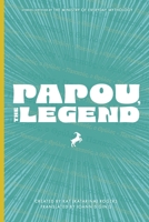 Papou, The Legend (Paperback, English/Greek): Tall Tales from a Greek Grandfather - Bilingual Greek-English Picture Book 1764434110 Book Cover