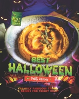 Best Halloween Party Recipes: Freakily Fabulous Treats & Drinks for Fright Night B0BFDQD7RD Book Cover