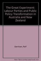 The Great Experiment: Labour Parties and Public Policy Transformation in Australia and New Zealand 1864480033 Book Cover