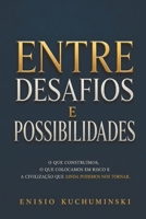 ENTRE DESAFIOS E POSSIBILIDADES (Portuguese Edition) B0HGKHG3WT Book Cover