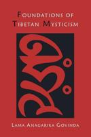 Foundations of Tibetan Mysticism 0877280649 Book Cover