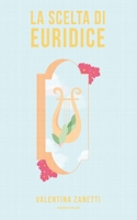 La scelta di Euridice B09ZCSPQMT Book Cover