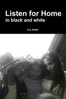 Listen for Home in black and white 0557142997 Book Cover