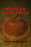 Mexican Manzanita (Forbidden Fruits) B0FH582PQ7 Book Cover