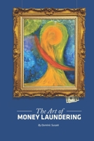 The Art of Money Laundering B08KBMLG7F Book Cover