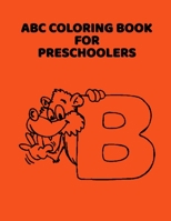 ABC Coloring Book For Preschoolers: ABC Letter Coloringt letters coloring book, ABC Letter Tracing for Preschoolers for Kids Ages 3-5 A Fun Book to Practice Writing 166061323X Book Cover