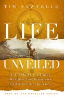 Life Unveiled: Life Skills for Today, Wisdom for Tomorrow, Faith for the Journey B0F8R8XS9T Book Cover