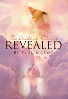 The Bride of Christ Revealed 1662434774 Book Cover