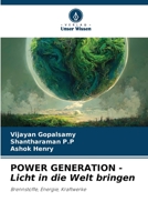 POWER GENERATION - Licht in die Welt bringen: Brennstoffe, Energie, Kraftwerke 6205980886 Book Cover