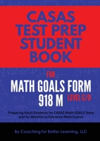 CASAS Test Prep Student Book for Math GOALS Form 918 M Level C/D 163901828X Book Cover