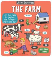 Little Explorers: The Farm 1499806876 Book Cover