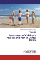 Assessment of Children's Anxiety and Pain in Dental Clinics 6138339991 Book Cover