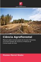 Ciência Agroflorestal (Portuguese Edition) 6208971349 Book Cover