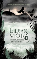 Eilean Mòr: Whisky, Träume und ein Rabe (German Edition) 338461710X Book Cover