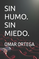 SIN HUMO. SIN MIEDO (Spanish Edition) B0FGH4HBLW Book Cover