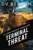 Terminal Threat: A Leine Basso Thriller 1734859989 Book Cover